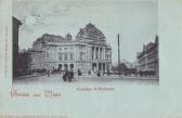 Wien, Deutsches Volkstheater - Oesterreich - alte historische Fotos Ansichten Bilder Aufnahmen Ansichtskarten 