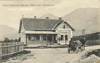 Unterbergen Bahnhof Restaurant Anton Rantitsch - Oesterreich - alte historische Fotos Ansichten Bilder Aufnahmen Ansichtskarten 