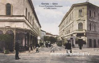 Görz, Corso Francesco Giuseppe und Theater Caffe - alte historische Fotos Ansichten Bilder Aufnahmen Ansichtskarten 