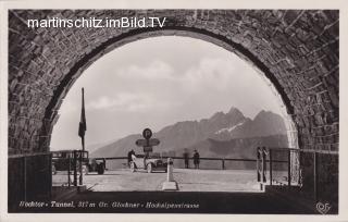 Großglockner Hochalpenstraße, Hochtor Tunnel - Europa - alte historische Fotos Ansichten Bilder Aufnahmen Ansichtskarten 