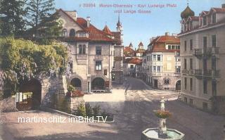 Meran, Obermais - Karl Ludwigs Platz - Trentino Südtirol - alte historische Fotos Ansichten Bilder Aufnahmen Ansichtskarten 