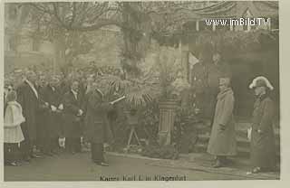 Kaiser Karl in Klagenfurt - Oesterreich - alte historische Fotos Ansichten Bilder Aufnahmen Ansichtskarten 