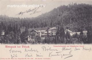 Mittewald Wasserheilanstalt, klimatischer Kurort - Oesterreich - alte historische Fotos Ansichten Bilder Aufnahmen Ansichtskarten 