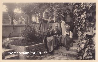 Melk a.d.D., Wachauer Trachten - Oesterreich - alte historische Fotos Ansichten Bilder Aufnahmen Ansichtskarten 