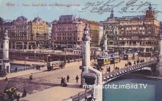 Wien, Franz Josefs Kai mit Ferdinandbrücke - Europa - alte historische Fotos Ansichten Bilder Aufnahmen Ansichtskarten 
