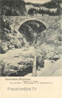 Tauernbahn Nordrampe, Viadukt in der Klamm - Europa - alte historische Fotos Ansichten Bilder Aufnahmen Ansichtskarten 