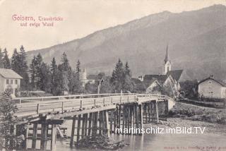 Goisern, Traunbrücke und ewige Wand - Goisern - alte historische Fotos Ansichten Bilder Aufnahmen Ansichtskarten 