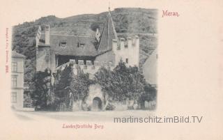 Meran, Landesfürstliche Burg - Trentino Südtirol - alte historische Fotos Ansichten Bilder Aufnahmen Ansichtskarten 