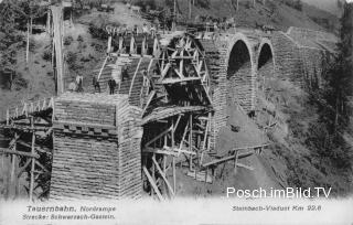 Tauernbahn Nordrampe, km. 22,6 Steinbach Viadukt - alte historische Fotos Ansichten Bilder Aufnahmen Ansichtskarten 