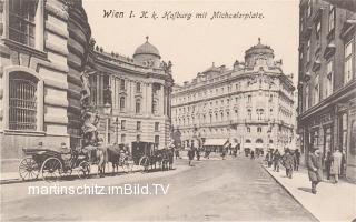 Wien, K.k. Hofburg mit Michaelaplat - Europa - alte historische Fotos Ansichten Bilder Aufnahmen Ansichtskarten 