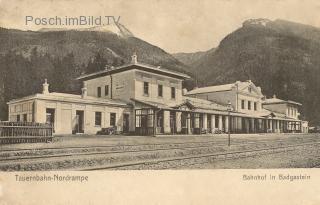 Tauernbahn Nordrampe, Bahnhof Badgastein - Bad Gastein - alte historische Fotos Ansichten Bilder Aufnahmen Ansichtskarten 