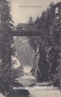 Bad Gastein, Hohe Brücke - Bad Gastein - alte historische Fotos Ansichten Bilder Aufnahmen Ansichtskarten 